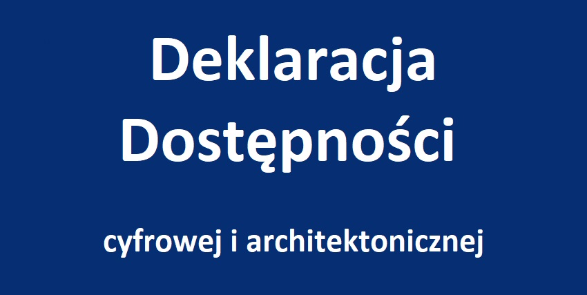 Deklaracja Dostępności cyfrowej i architektonicznej